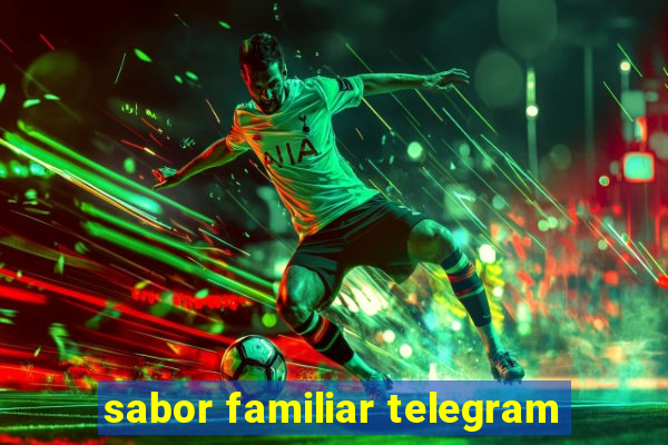 sabor familiar telegram